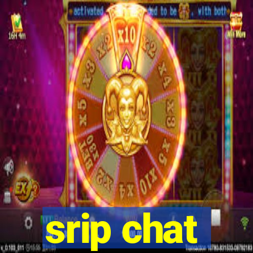 srip chat